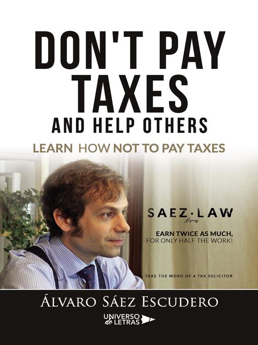 Title details for Don't pay taxes and help others by Álvaro Sáez Escudero - Available